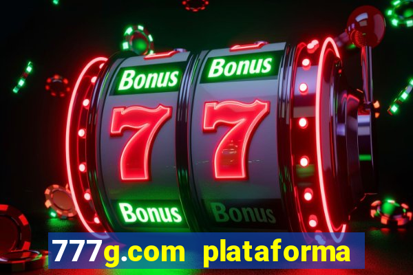 777g.com plataforma de jogos